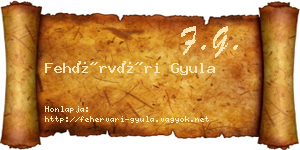 Fehérvári Gyula névjegykártya